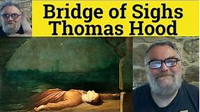 🔵 The Bridge of Sighs Poem by Thomas Hood - Summary Analysis - The Bridge of Sighs by Thomas Hood