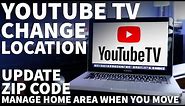 YouTube TV Change Location - How to Update YouTube TV Zip Code When You Move Outside Home Area