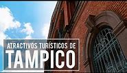 Que hacer en Tampico Tamaulipas | El Andariego