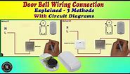 Door Bell Wiring Connection-3 Methods /How To Do Calling Bell Wiring /Explained With Circuit Diagram