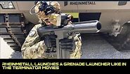 Rheinmetall launches New Automatic Grenade launcher Designed Like Assault Rifle
