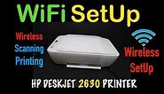 HP DeskJet 2630 Wireless SetUp, WiFi SetUp, Wireless Printing & Scanning, Review !!
