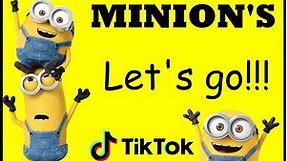 MINION'S LET'S GO TikTok meme compilation #minions