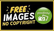 Pixabay - 101 - Ultimate Newbie Guide [Free Images Without Copyright]