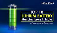 Top 10 Lithium Battery Manufacturers in India, 2024