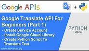 Google Translation API and Python Part 1 - Service Account, Install Library, Translate Text