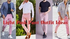 Light Pink Pant Outfit Ideas For Men || Combination Ideas For Light Pink Pants || by Look Stylish