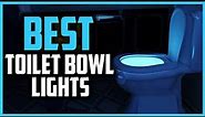 🔶Top 10 Best Toilet Bowl Lights in 2023 Reviews