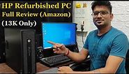 (Refurbished) Hp EliteDesk PC Review | Best Refurbished PC In Budget | Amazon Renewed PC