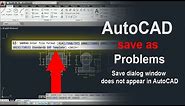 How to fix Autocad save as problem - Save, Open, Save as - dialog window does not appear in AutoCAD