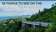 Blue Ridge Parkway: 18 Things to do on the Road Trip