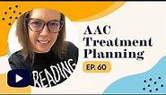 Planning AAC Treatment in Speech Therapy | Ep. 60 | Highlight
