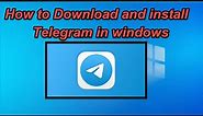 How to download and install Telegram in windows computer