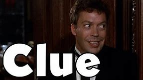 Clue but only when it's just Tim Curry in frame