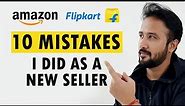 10 Mistakes I did as an online seller by selling on Amazon and Flipkart
