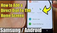 How to Add a DIRECT DIAL To The Home Screen on Samsung / Android 12