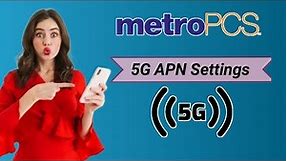 Metro PCS 5G APN for Android | Metro PCs internet Settings 2023