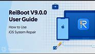 ReiBoot V9.0.0 User Guide: How to Use iOS System Repair - 2023 Update