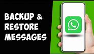 How to Backup and Restore WhatsApp Messages on Android 2024 | WhatsApp Deleted messages Recovery
