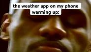 weather app always comes in clutch #memes #meme #funny #youtubeshorts #shorts #lebronjames #weather