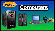 Types of Computers Explained