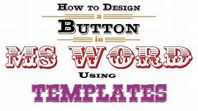 How to Design a Button in MS Word Using Templates