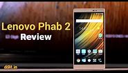 Lenovo Phab 2 Review | Digit.in