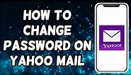 How To Change Password On Yahoo Mail App (2023)