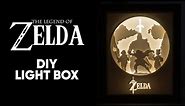 How to Make The Legend of Zelda Paper Cut Light Box | DIY Tutorial