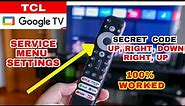 How to Access TCL Google TV Hidden Features | Service Menu Settings | TCL Google TV Secrets Code
