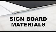 Selecting the proper sign board material makes all the difference.