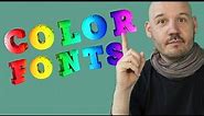 Color Fonts Explained