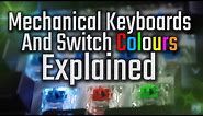 Mechanical Keyboards And Switch Colours Explained