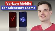 How to use Verizon Mobile for Microsoft Teams - Teams Phone Mobile