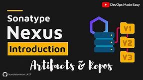 01 - Sonatype Nexus Introduction | Artifacts & Repository Manager