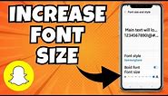 How to Increase Font Size on Snapchat and Make Chat Easier to Read