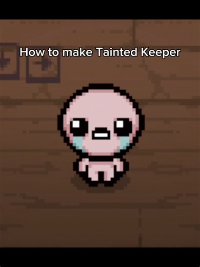 How to Make Tainted Keeper in The Binding of Isaac