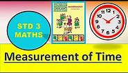 MEASUREMENT OF TIME | STD 3 MATHS | Time explanation and example | How to read a clock