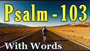 Psalm 103 Reading: Bless the Lord, O My Soul (With words - KJV)