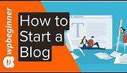 How to Start a Blog (Step by Step)