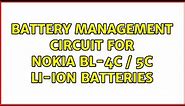 Battery management circuit for Nokia BL-4C / 5C Li-ION batteries