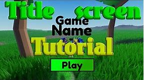 Roblox Title Screen Tutorial (Level: Easy)