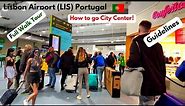 Lisbon Airport Portugal (LIS) 4K. Full Walk Tour, How to go city center, guidelines (Subtitles)