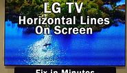 LG TV Horizontal Lines on Screen: Fix in Minutes