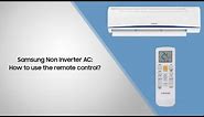 Samsung Non Inverter AC: How to use the remote
