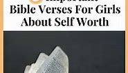 9 Important Bible Verses For Girls About Self Worth - Like Minded Musings -