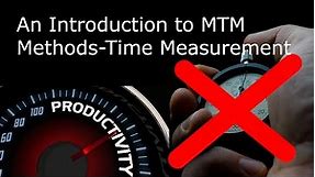 An Introduction to MTM (Methods-Time Measurement)