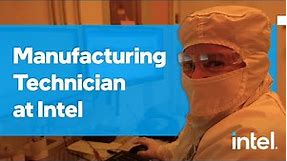 Manufacturing Technician: What It’s Like To Work at Intel