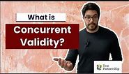What is Concurrent Validity?