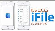 Download iFile IPA On iOS 10.3 No Jailbreak Required